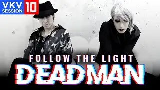Deadman - Follow the Night Light | Visual Kei Reaction | VKV Session 10
