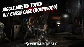 MKXL: Juggle Master Tower w/ Cassie Cage (Hollywood)