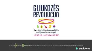 GLIUKOZĖS REVOLIUCIJA. Jessie Inchauspe audioknyga | Audioteka.lt