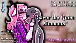 【ASMRish Audio RP】 "Savor the Quiet Moments" | Girlfriend X Listener【F4A】