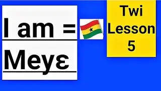 Twi Lesson 5 Level 5