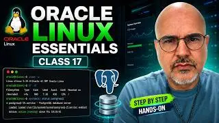 Oracle Linux Essentials, class 17: Installation, Key Commands, and PostgreSQL Setup.