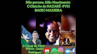 Show de Júlio Nascimento No Distrito de NAZARÉ dia 03 Domingo em Porto Velho Rondônia.