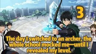 The day I switched to an archer, the whole school mocked me—until I revealed my level.