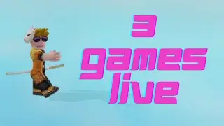 3 GAMES  - LIVE - - Roblox
