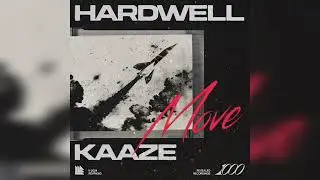 Hardwell & KAAZE - Move (Extended Mix)