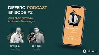 Differo Podcast | Growing A Business In Montenegro With Pete King & Uroš Bulatović