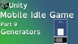 Unity Mobile Idle Game Tutorial Part 9: Income Generators