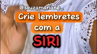 Iphone: Como usar a SIRI para criar lembretes  