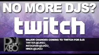 Could a music licensing deal on Twitch end DJ streaming?