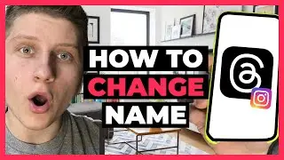 How to Change Name on Threads by Instagram - Full Guide