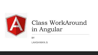 Class WorkAround in Angular