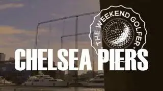 The Weekend Golfer: Chelsea Piers