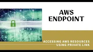 How To Setup AWS ENDPOINT || Demo Lab Accessing AWS Resources Using Private Link