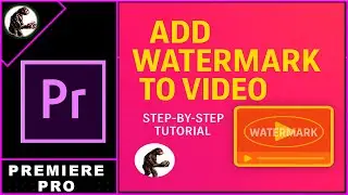 How to Add WaterMark to the Video in Premiere Pro