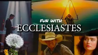 Fun with Ecclesiastes