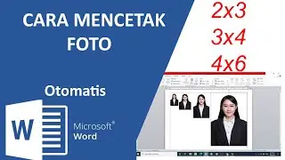Cara Mencetak Foto Ukuran 3x4, 3x2, 4x6 Dan 3R Di Word