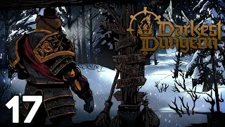 Baer Plays Darkest Dungeon II (Ep. 17)