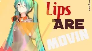 MMD Lips Are Movin' Miku +MOTION DL