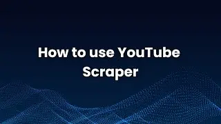 How to use YouTube Scraper