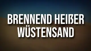 Brennend heißer Wüstensand • Deutsches Soldatenlied [+Liedtext]