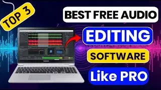 Top 3 Best Audio Editing Software For PC Free | Best Audio Recording Software For PC - Audio Editing