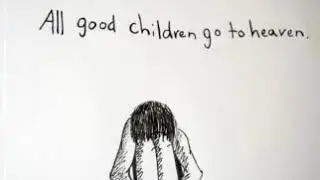 Yes Indeed All Good Children Go To Heaven