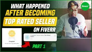 I Am Top Rated Seller On Fiverr Now | Fiverr 2022 | What Happened After Becoming Top Rated Seller