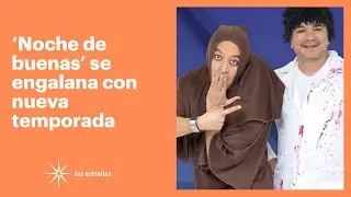 'Noche de buenas' se engalana con nueva temporada | Las Estrellas