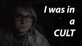 I was in a cult.