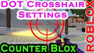 My DOT Crosshair Settings Counter Blox Remastered #Roblox #counterblox #crosshairs