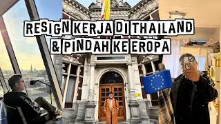 DILEMMA!! Tinggalkan Thailand dan Pindah ke Eropa