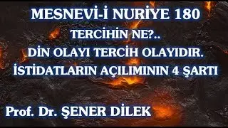 Prof. Dr. Şener Dilek - Tercihin Ne.. Din Olayı Tercih Olayıdır. İstidatların Açılımının 4 Şartı