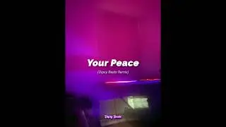 Your Peace (Remix) Prod. Dipsy