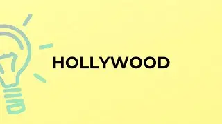 What is the meaning of the word HOLLYWOOD?