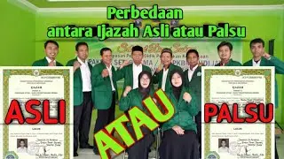 Perbedaan ijazah asli atau palsu ||penjelasan lanjutan||b