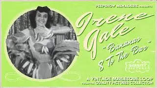 Burlesque Legend IRENE GALE starring in 