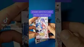 Anime Hentai Card Pack opening Part 12 || 