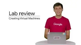 3.7 Lab Review Creating Virtual Machines | Virtual Machines | Essentials Google Cloud Infrastructure