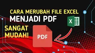 CARA MENGUBAH FILE EXCEL MENJADI PDF DI LAPTOP ATAU PC TANPA APLIKASI | TERBARU