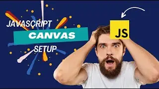 Lets do some JavaScript Canvas setup