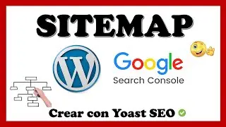 ☑️ Crear SITEMAP en Wordpress 🔴 y Enviar a GOOGLE SEARCH CONSOLE 📊