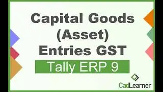 Capital Goods Purchase & ITC adjustment under GST in Tally