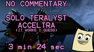 [ Warframe ] Acceltra vs. Teralyst Revisited