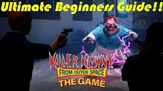 Ultimate Beginners Guide to Killer Klowns from Outer Space!