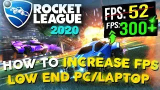 HOW TO RUN ROCKET LEAGUE on LOW END PC/LAPTOP (2020 Update)