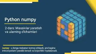 Python numpy 2-dars | array yaratish va unning o'lchamlari