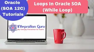Oracle SOA 12C | All Loops Explained In BPEL | For Each - While - Repeat Until | Demo on While Loop