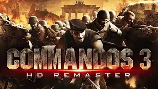 Commandos 3 HD Remaster: Get ready for the ultimate stealth warfare adventure!