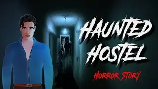 Haunted Hostel | Bhootiya Hostel | Horror Stories | The Horror Book | 
